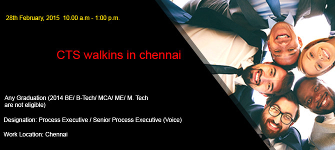 CTS walkins in chennai CTS walkins in chennai